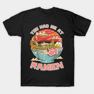 You Had Me At Ramen Funny Anime Kawaii Noodles T-Shirt